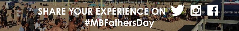 MB Fathers Day Share Your Experience