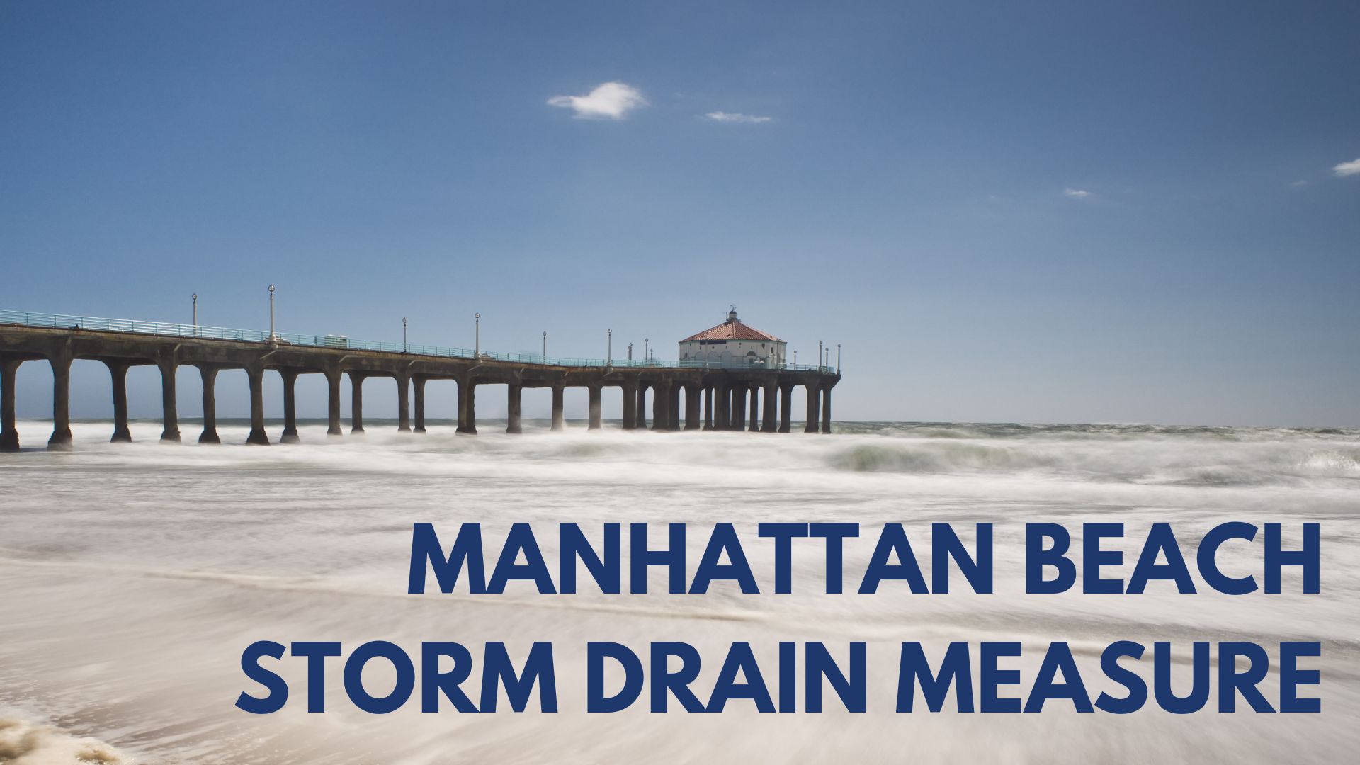 MANHATTAN BEACH STORM DRAIN MEASURE