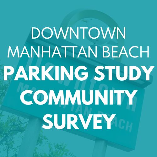 Downtown Manhattan Beach Parking Study Community Survey