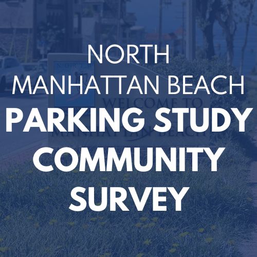 North Manhattan Beach Parking Study Community Survey